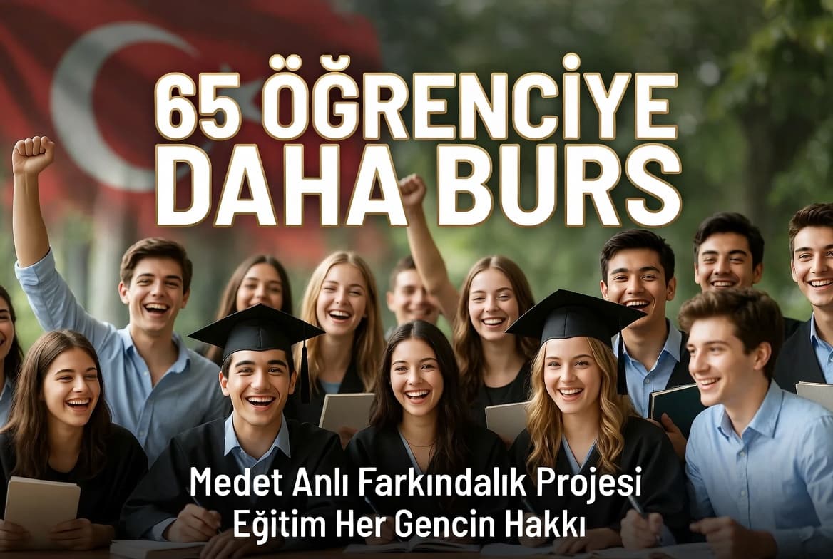 Medet Anli 65 Üniversiteli Öğreciye Daha Burs Yardımı